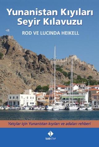 Yunanistan Kıyıları Seyir Klavuzu Lucinda Heikell İlke Kitap