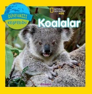 National Geographic Kids - Dünyanızı Keşfedin Koalalar Jill Esboum Beta Kids