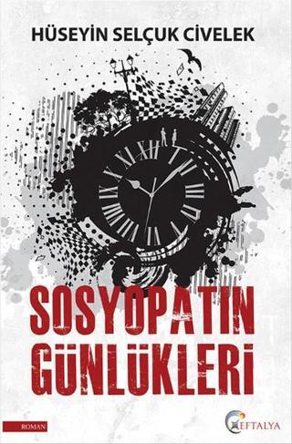 Sosyopatın Günlükleri - Hüseyin Selçuk Civelek - Eftalya Yayınları
