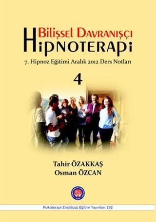 Bilişsel Davranışçı Hipnoterapi - 4 - Osman Özcan - Psikoterapi Enstitüsü