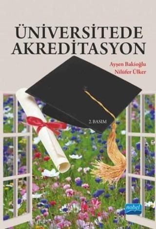 Üniversitede Akreditasyon - Ayşen Bakioğlu - Nobel Akademik Yayıncılık