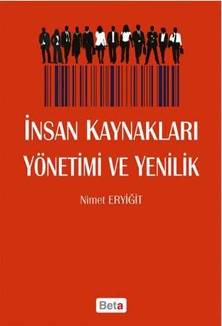 İnsan Kaynakları Yönetimi ve Yenilik - Nimet Eryiğit - Beta Yayınları