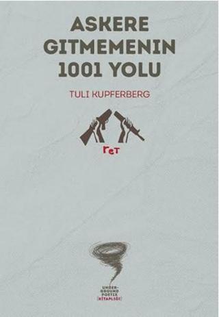 Askere Gitmemenin 1001 Yolu - Tuli Kupferberg - Altıkırkbeş Basın Yayın