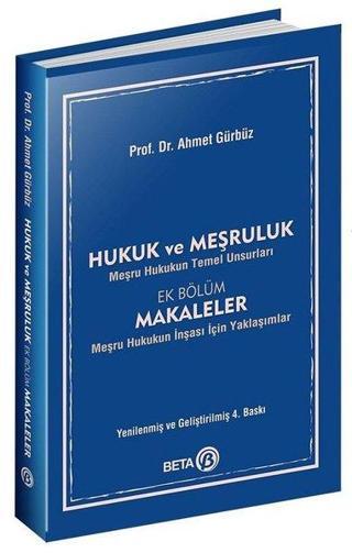 Hukuk ve Meşruluk - Ahmet Gürbüz - Beta Yayınları