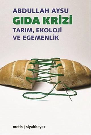 Gıda Krizi - Abdullah Aysu - Metis Yayınları
