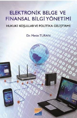 Elektronik Belge ve Finansal Bilgi Yönetimi - Metin Turan - Siyasal Kitabevi