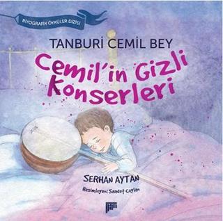 Tanburi Cemil Bey - Cemil'in Gizli Konserleri - Serhan Aytan - Pan Yayıncılık