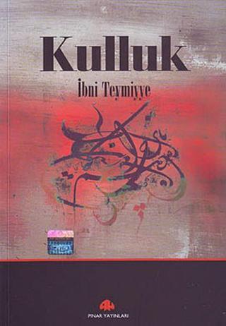 Kulluk - İbni Teymiyye - Pınar Yayıncılık