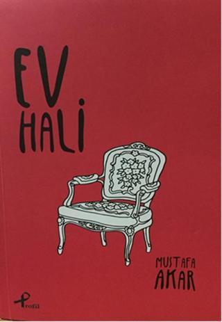 Ev Hali - Mustafa Akar - Profil Kitap Yayınevi