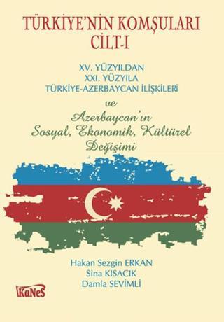 Türkiye'nin Komşuları Cilt - 1 - Sina Kısacık - Kanes Yayınları