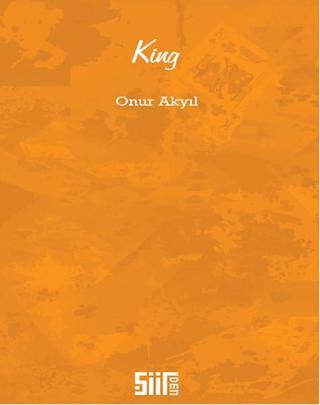King - Onur Akyıl - Şiirden Yayınları