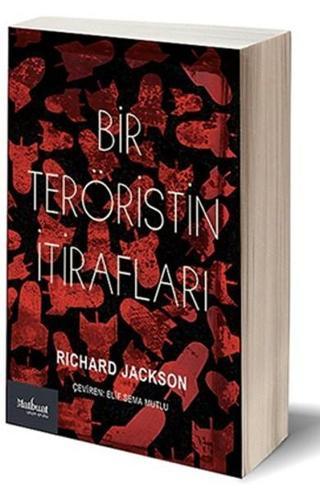 Bir Teröristin İtirafları - Richard Jackson - Matbuat Yayın Grubu