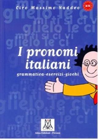 I Pronomi Italiani - Ciro Massimo Naddeo - Nüans