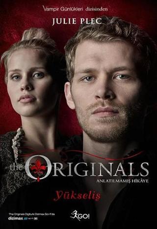 The Originals Anlatılmamış Hikaye - Yükseliş - Julie Plec - GO!