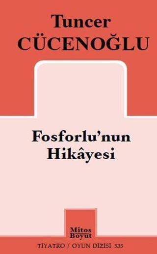 Fosforlu'nun Hikayesi - Tuncer Cücenoğlu - Mitos Boyut Yayınları