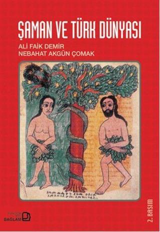 Şaman ve Türk Dünyası - Nebahat Akgün Çomak - Bağlam Yayıncılık