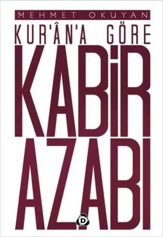 Kur'an'a Göre Kabir Azabı - Mehmet Okuyan - Düşün Yayınları