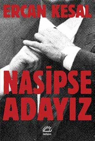 Nasipse Adayız - Ercan Kesal - İletişim Yayınları