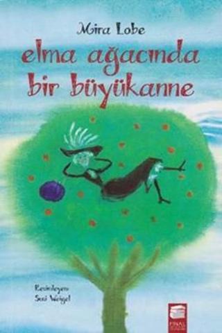 Elma Ağacında Bir Büyükanne - Mira Lobe - Final Kültür Sanat Yayınları
