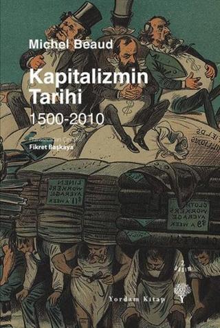 Kapitalizmin Tarihi 1500 - 2010 - Michel Beaud - Yordam Kitap