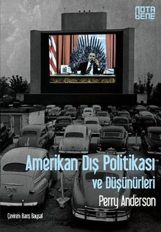Amerikan Dış Politikası ve Düşünürleri - Perry Anderson - Nota Bene Yayınları