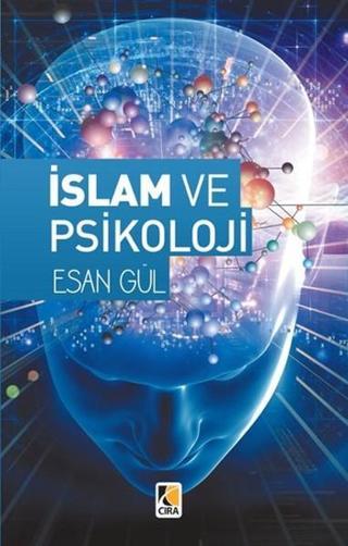 İslam ve Psikoloji - Esan Gül - Çıra Yayınları