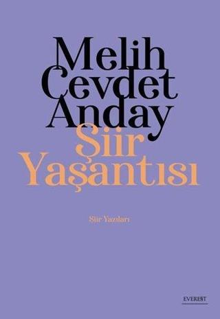 Şiir Yaşantısı - Melih Cevdet Anday - Everest Yayınları