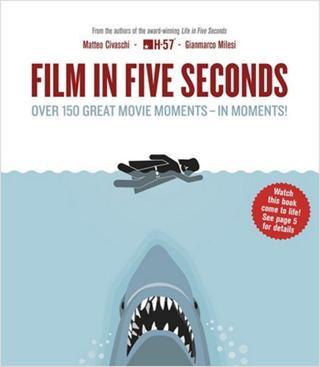 Film in Five Seconds: Over 150 Great Movie Moments - in Moments! - Matteo Civaschi - Quercus