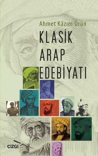 Klasik Arap Edebiyatı - Ahmet Kazım Ürün - Çizgi Kitabevi