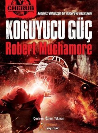 Cherub 14 - Koruyucu Güç - Robert Muchamore - Kelime Yayınları