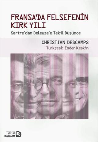 Fransa'da Felsefenin Kırk Yılı - Christian Descamps - Bağlam Yayıncılık