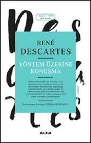 Yöntem Üzerine Konuşma - Rene Descartes - Alfa Yayıncılık
