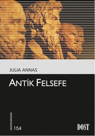 Antik Felsefe - Julia Annas - Dost Kitabevi