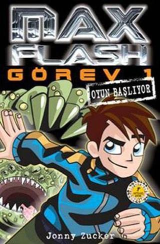 Max Flash Görev 1 - Oyun Başlıyor Jonny Zucker Artemis Yayınları