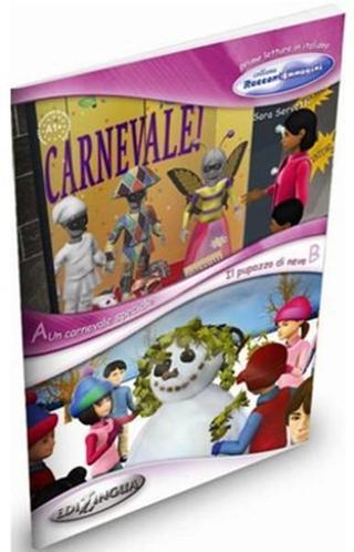 Un Carnevale Speciale - Il Pupazzo di Neve (İtalyanca Okuma Kitabı 6-11 yaş) Temel-Üst Seviye (A1+) - Sara Servetti - Nüans