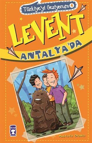 Levent Antalya'da-Türkiye'yi Geziyorum 4 - Timaş Çocuk