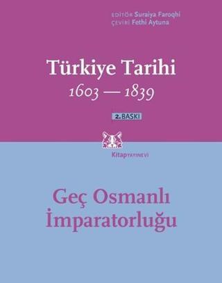 Türkiye Tarihi 1603-1839 3. Cilt - Suraiya Faroqhi - Kitap Yayınevi