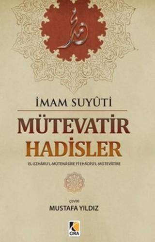 Mütevatir Hadisler - İmam Suyuti - Çıra Yayınları