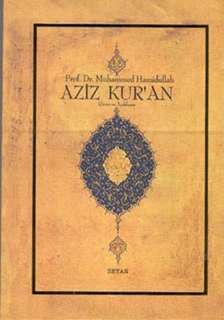 Aziz Kuran - Çeviri ve Açıklama - Küçük - Muhammed Hamidullah - Beyan Yayınları
