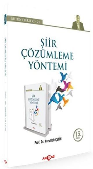Şiir Çözümleme Yöntemi - Nurullah Çetin - Akçağ Yayınları