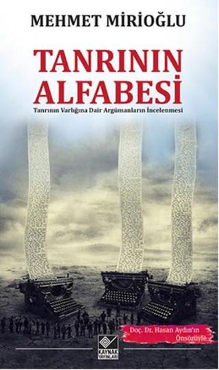 Tanrı'nın Alfabesi - Mehmet Mirioğlu - Kaynak Yayınları