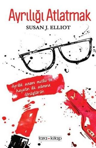 Ayrılığı Atlatmak - Susan J. Elliot - Tara Kitap