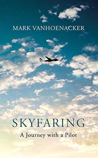 Skyfaring - Mark Vanhoenacker - Chatto & Windus