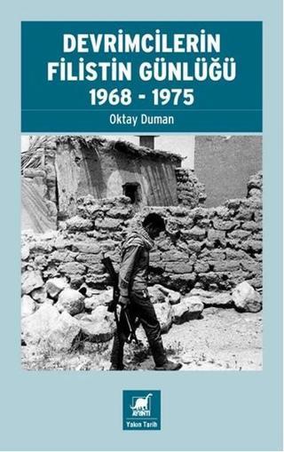 Devrimcilerin Filistin Günlüğü - Oktay Duman - Ayrıntı Yayınları