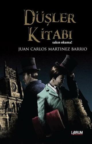 Düşler Kitabı - Juan Carlos Martinez Barrio - Librum Kitap