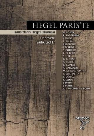 Hegel Paris'te - Kolektif  - Otonom Yayıncılık