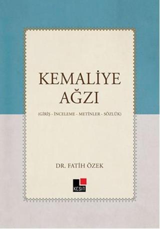 Kemaliye Ağzı - Fatih Özek - Kesit Yayınları