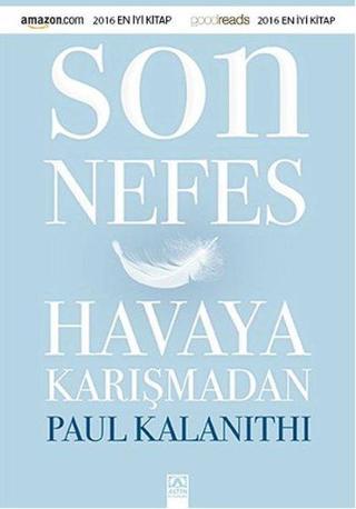 Son Nefes Havaya Karışmadan - Paul Kalanithi - Altın Kitaplar