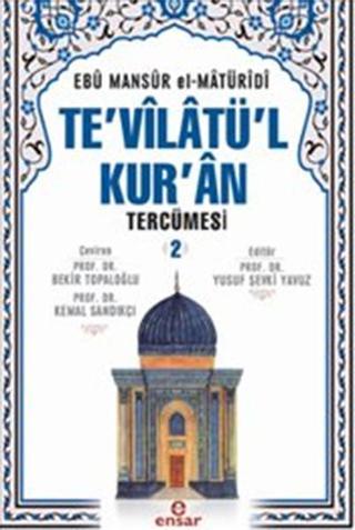 Te'vilatü'l Kur'an Tercümesi 2 - Ebu Mansur el-Matüridi - Ensar Neşriyat
