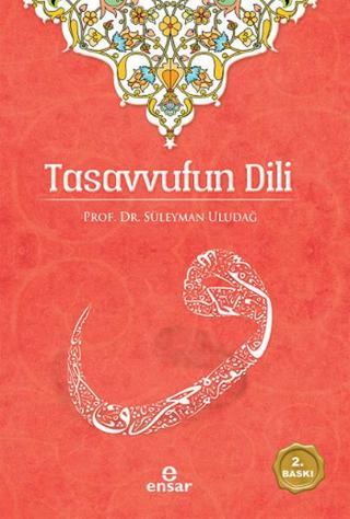 Tasavvufun Dili - Süleyman Uludağ - Ensar Neşriyat